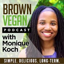 Monique Koch, Brown Vegan