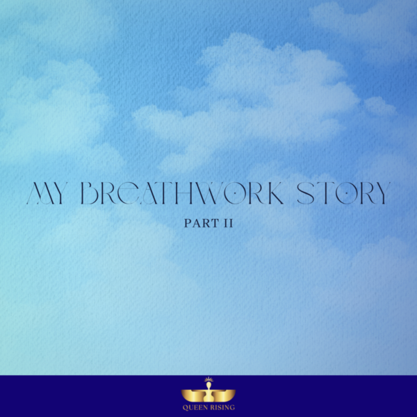 My Breathwork Story, part 2